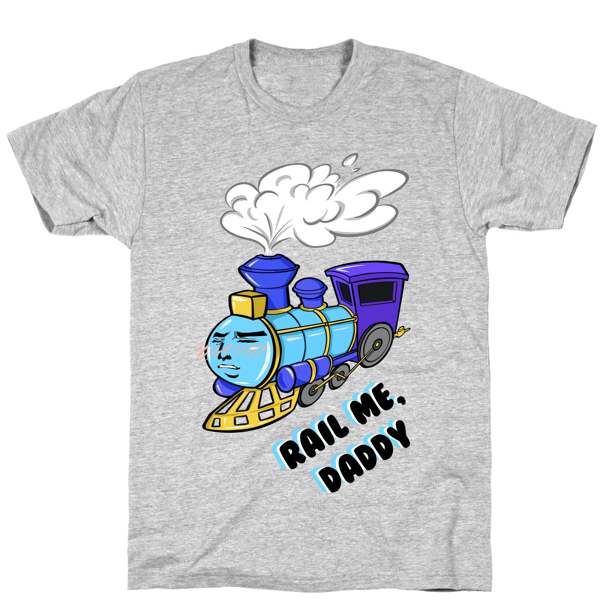 Rail Me Daddy  T-Shirt